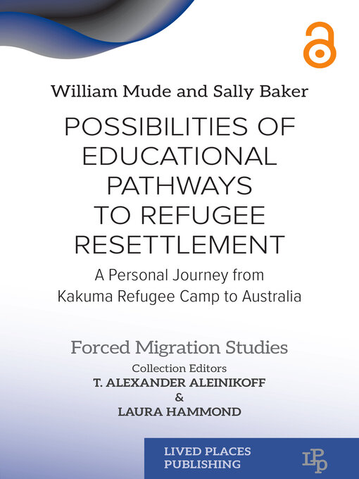Title details for Possibilities of Educational Pathways to Refugee Resettlement by William Mude - Available